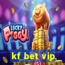 kf bet vip